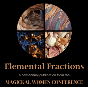 A circle divided into quarters, each of which has a symbol representing one of the four elements of earth, air, fire, and water. The words "Elemental Fractions, a new publication from the Magickal Women Conference" appear below.